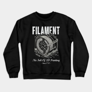 Filament : The Ink Of 3D Printing Crewneck Sweatshirt